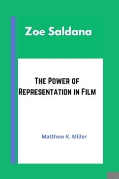 Paperback Zoe Saldana: The Power of Representation in Film Book