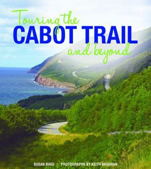 Paperback Touring the Cabot Trail and Beyond: Third Edition Book