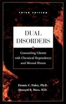 Paperback Dual Disorders: Counseling Clients with Chemical Dependency and Mental Illness Book