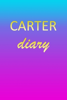 Paperback Carter: Journal Diary - Personalized First Name Personal Writing - Letter C Blue Purple Pink Gold Effect Cover - Daily Diaries Book