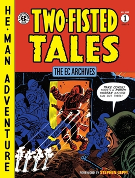 The EC Archives: Two-Fisted Tales Volume 1 - Book  of the EC Archives
