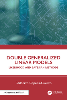 Hardcover Double Generalized Linear Models: Likelihood and Bayesian Methods Book