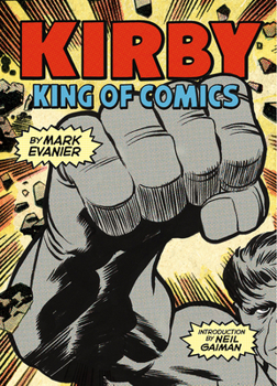 Paperback Kirby: King of Comics: King of Comics (Anniversary Edition) Book