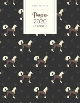 Paperback Popo 2020 Planner: Monthly Weekly Daily - Dated With Todo Notes - Chinese Crested Dog Book