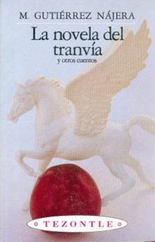 Paperback La Novela del Tranvia y Otros Cuentos [Spanish] Book