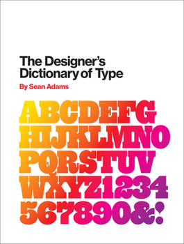 Hardcover The Designer's Dictionary of Type Book