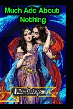 Paperback Much Ado about Nothing William Shakespeare( illustrated Edition) Book