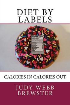 Paperback Diet By Labels: Calories In Calories Out Book