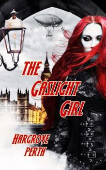The Gaslight Girl: A Decisive Devices Novella - Book #1 of the Decisive Devices Steampunk