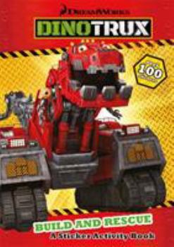 Build and Rescue! Sticker Book - Book  of the Dinotrux