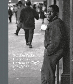 Hardcover Gordon Parks: Diary of a Harlem Family, 1967/1968 Book