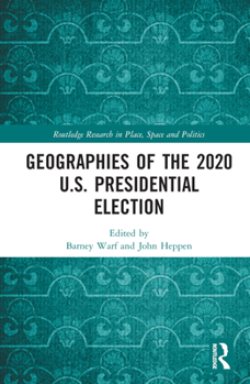 Hardcover Geographies of the 2020 U.S. Presidential Election Book