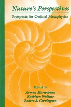 Hardcover Nature's Perspectives: Prospects for Ordinal Metaphysics Book