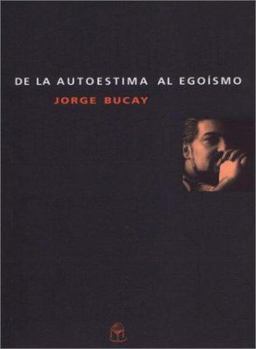 Paperback De la autoestima al egoísmo [Spanish] Book