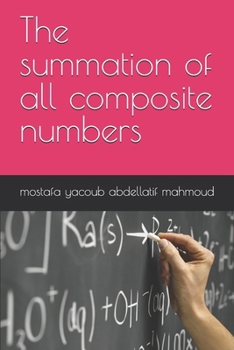 The summation of all composite numbers (prime numbers and composite numbers)