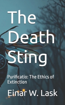 Paperback The Death Sting: Purificatio: The Ethics of Extinction Book