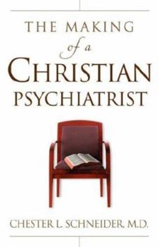 Paperback The Making Of A Christian Psychiatrist Book