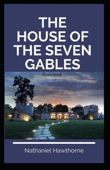 Paperback The House of the Seven Gables Illustrated Book