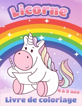 Paperback Licorne - Livre de coloriage - 4 à 8 ans [French] Book