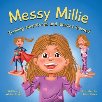 Paperback Messy Millie: Thrilling Adventures and Lessons Learned Book