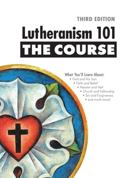Paperback Lutheranism 101 - The Course: Third Edition Book