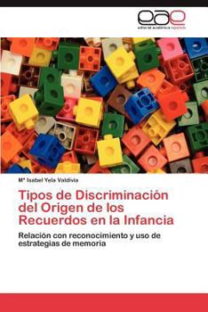 Paperback Tipos de Discriminación del Origen de los Recuerdos en la Infancia [Spanish] Book