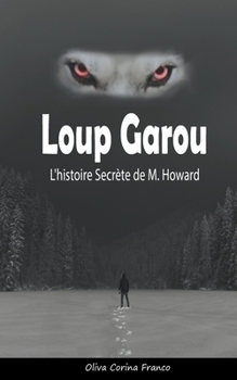 Paperback Loup Garou: L'histoire Secrète de M. Howard [French] Book