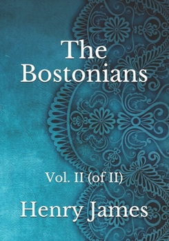 Paperback The Bostonians: Vol. II (of II) Book