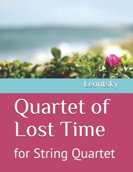 Paperback Quartet of Lost Time: for String Quartet Book