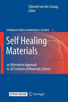 Paperback Self Healing Materials: An Alternative Approach to 20 Centuries of Materials Science Book