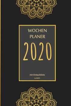 Wochenplaner 2020 mit Einkaufsliste: 6x9 Wochenplaner 2020 mit Einkaufsliste, Einkaufszettel, Essensplaner als Semesterplaner, Studienkalender, ... für das Jahr 2020 (German Edition)