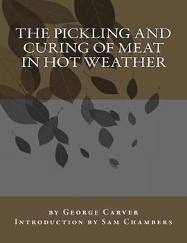 Paperback The Pickling and Curing of Meat In Hot Weather Book
