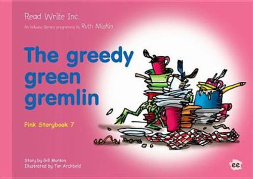 Paperback Read Write Inc.: Set 3 Pink: Colour Storybooks: The Greedy Green Gremlin Book