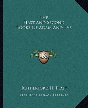 Paperback The First And Second Books Of Adam And Eve Book