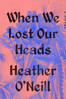 Hardcover When We Lost Our Heads Book