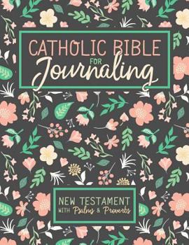 Paperback Catholic Bible for Journaling: New Testament with Psalms & Proverbs Book