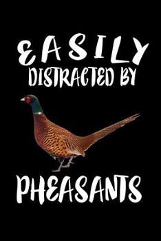 Paperback Easily Distracted By Pheasants: Animal Nature Collection Book