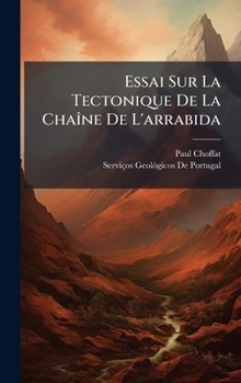 Hardcover Essai Sur La Tectonique De La ChaÃ(R)ne De L'arrabida [Portuguese] Book