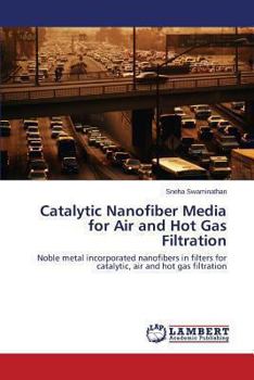 Paperback Catalytic Nanofiber Media for Air and Hot Gas Filtration Book
