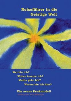 Paperback Reisef?hrer in die Geistige Welt: Ein neues Denkmodell [German] Book