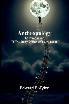 Paperback Anthropology: An introduction to the study of man and civilization Book