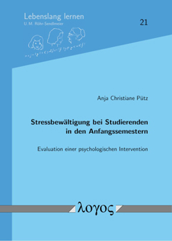 Paperback Stressbewaltigung Bei Studierenden in Den Anfangssemestern: Evaluation Einer Psychologischen Intervention [German] Book