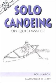 Paperback The Nuts 'n' Bolts Guide to Solo Canoeing on Quietwater Book