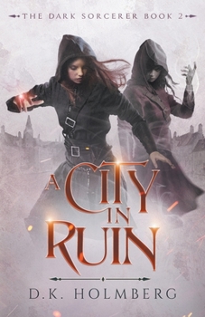 A City in Ruin - Book #2 of the Dark Sorcerer