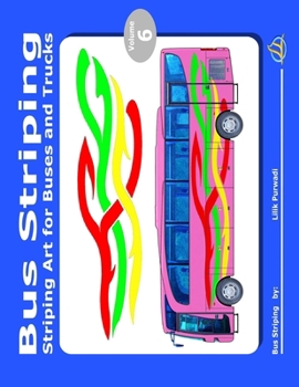 Paperback Bus Striping Volume 6: Striping Art for Buses and Trucks Book