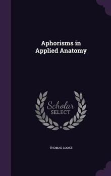 Hardcover Aphorisms in Applied Anatomy Book