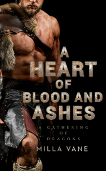 A Heart of Blood and Ashes - Book #2 of the Barbarian