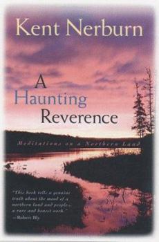 Paperback A Haunting Reverence: Meditations on a Northern Land Book