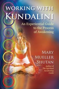 Paperback Working with Kundalini: An Experiential Guide to the Process of Awakening Book