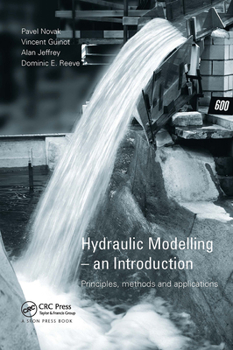 Paperback Hydraulic Modelling: An Introduction: Principles, Methods and Applications Book